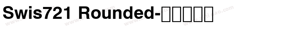 Swis721 Rounded字体转换